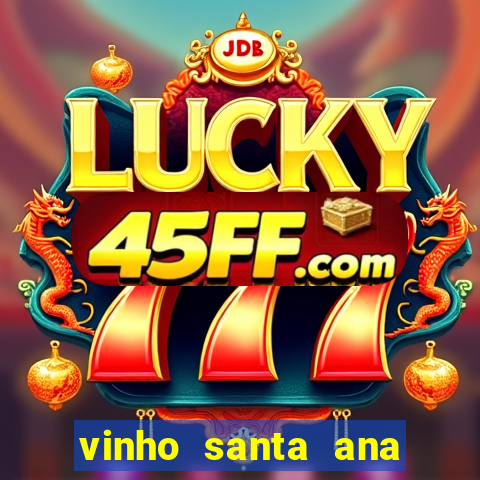 vinho santa ana sweet red wine